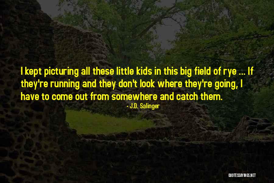 Rye Quotes By J.D. Salinger Rye Quotes By J.D. Salinger