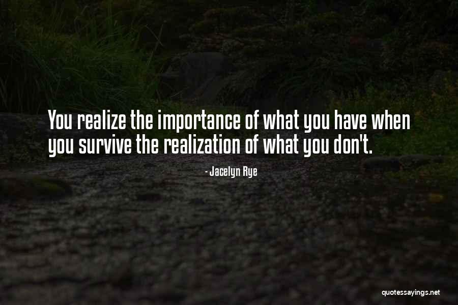 Rye Quotes By Jacelyn Rye Rye Quotes By Jacelyn Rye