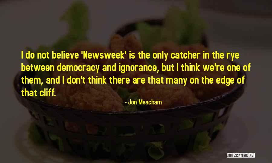 Rye Quotes By Jon Meacham