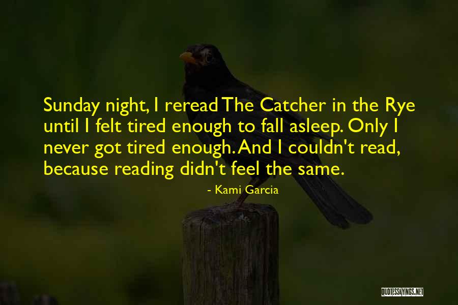 Rye Quotes By Kami Garcia