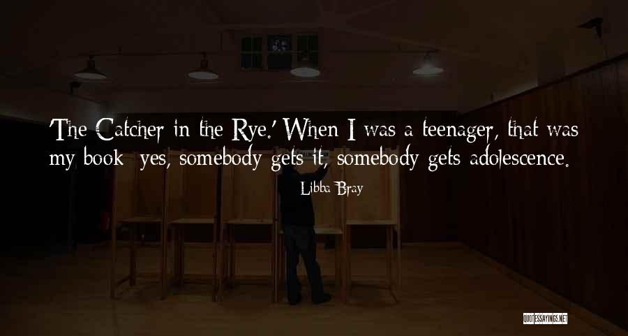 Rye Quotes By Libba Bray