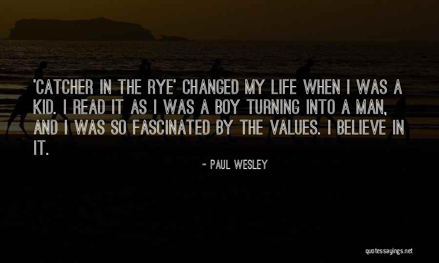 Rye Quotes By Paul Wesley