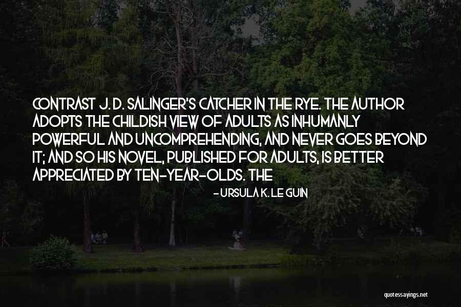 Rye Quotes By Ursula K. Le Guin