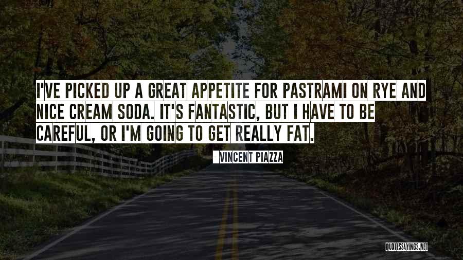 Rye Quotes By Vincent Piazza Rye Quotes By Vincent Piazza