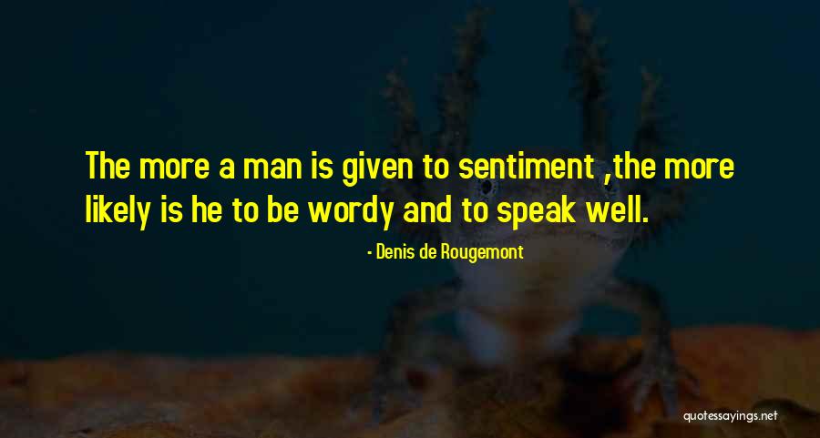 Ryerson Metals Quotes By Denis De Rougemont Ryerson Metals Quotes By Denis De Rougemont