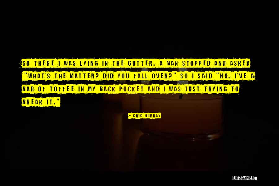 Rykiel Boondocks Quotes By Chic Murray Rykiel Boondocks Quotes By Chic Murray