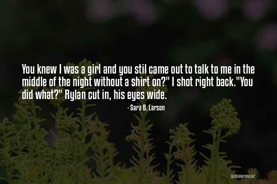 Rylan Quotes By Sara B. Larson Rylan Quotes By Sara B. Larson