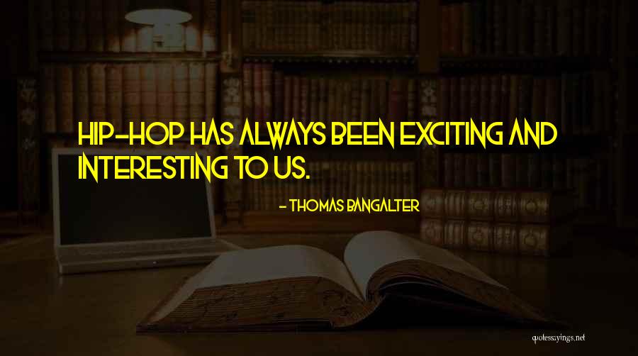 Rylander Xp Quotes By Thomas Bangalter Rylander Xp Quotes By Thomas Bangalter