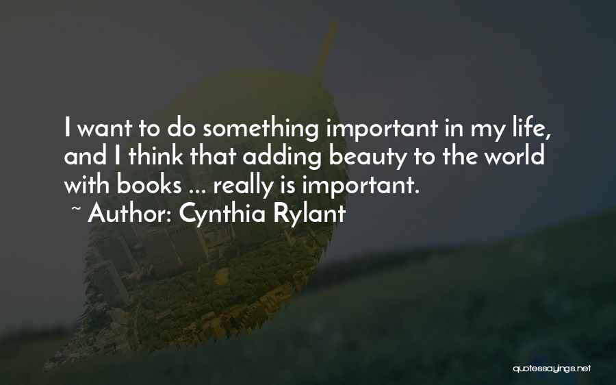 Rylant Cynthia Quotes By Cynthia Rylant