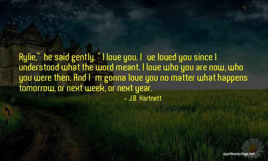 Rylie Coe Quotes By J.B. Hartnett Rylie Coe Quotes By J.B. Hartnett
