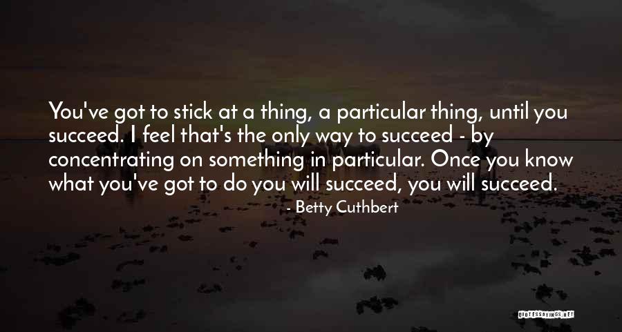 Rylynn Quotes By Betty Cuthbert Rylynn Quotes By Betty Cuthbert