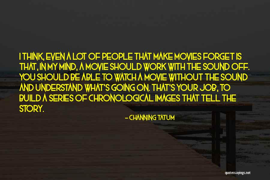Rymanowski Brothers Quotes By Channing Tatum Rymanowski Brothers Quotes By Channing Tatum