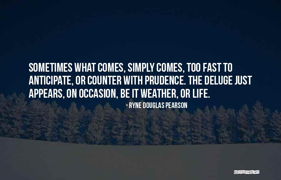 Ryne Douglas Pearson Quotes 448964 Ryne Douglas Pearson Quotes 448964