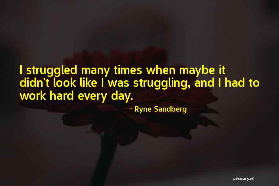 Ryne Sandberg Quotes 1197246