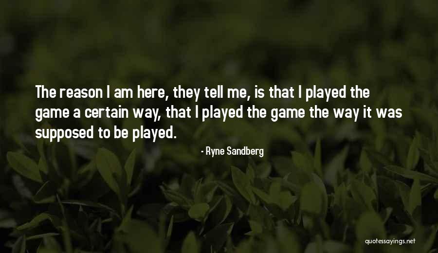 Ryne Sandberg Quotes 172567