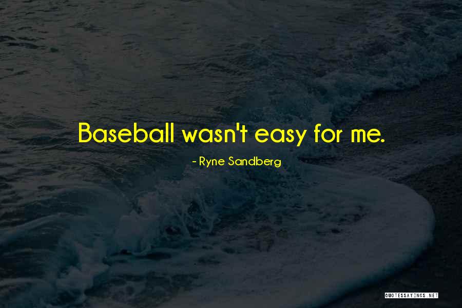 Ryne Sandberg Quotes 2146664