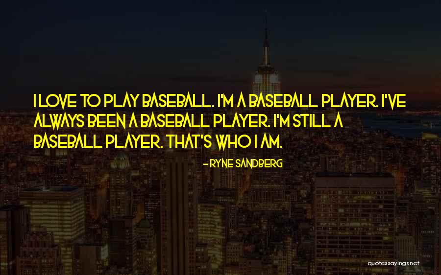 Ryne Sandberg Quotes 246572