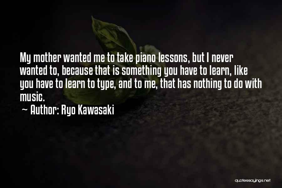 Ryo Kawasaki Quotes 469677