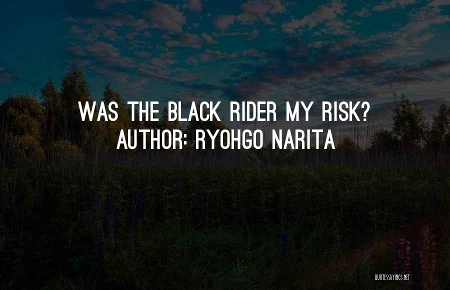 Ryohgo Narita Quotes 1019006