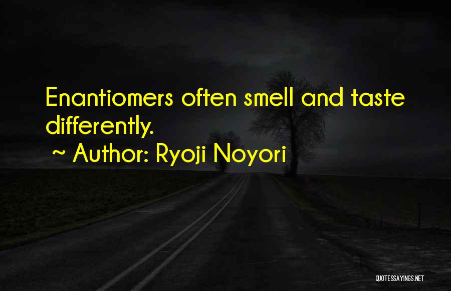 Ryoji Noyori Quotes 207858
