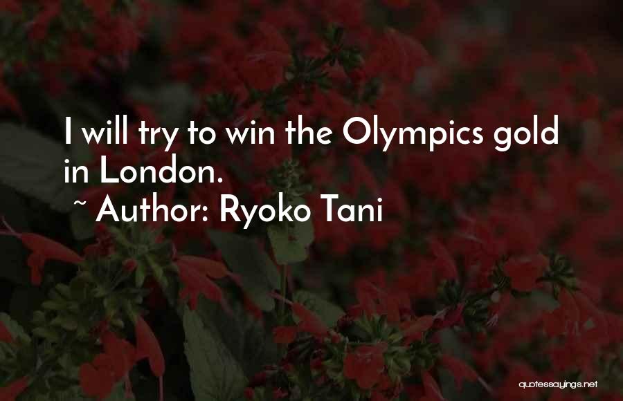 Ryoko Tani Quotes 1064534