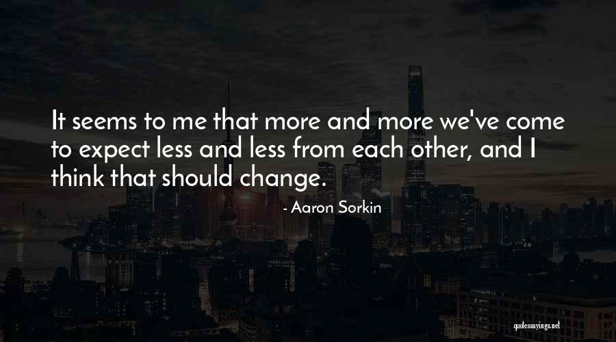 Ryong Choi Quotes By Aaron Sorkin Ryong Choi Quotes By Aaron Sorkin