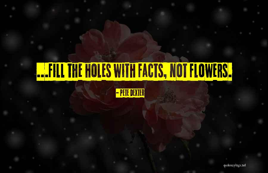 Ryor Sk Quotes By Pete Dexter Ryor Sk Quotes By Pete Dexter