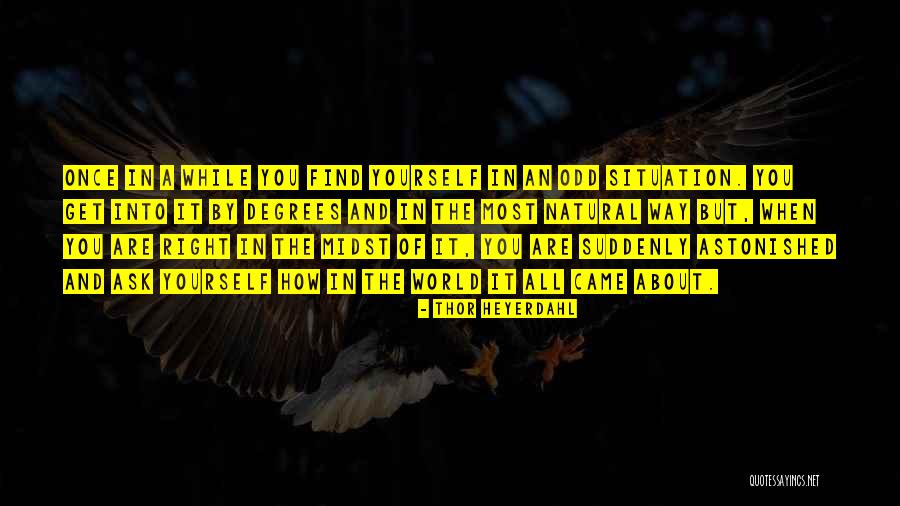 Ryoya Uta Quotes By Thor Heyerdahl Ryoya Uta Quotes By Thor Heyerdahl