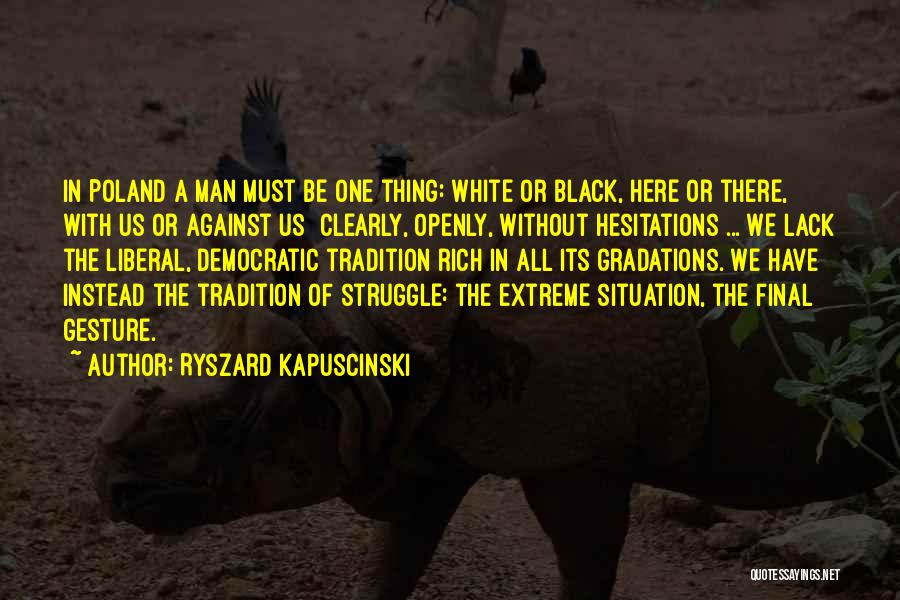 Ryszard Kapuscinski Quotes 1528280