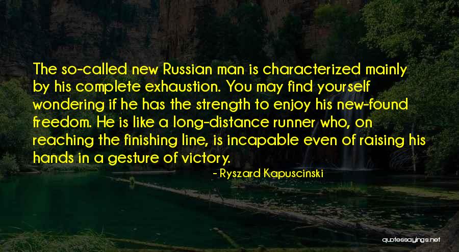 Ryszard Kapuscinski Quotes 1719280