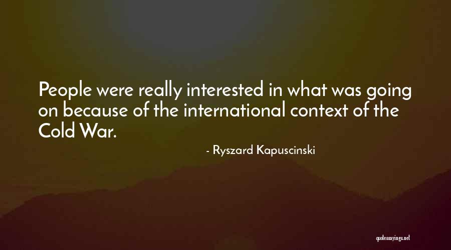 Ryszard Kapuscinski Quotes 598037