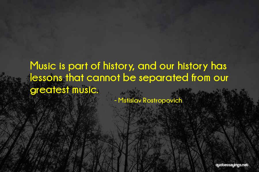 Rythmes Values Quotes By Mstislav Rostropovich Rythmes Values Quotes By Mstislav Rostropovich