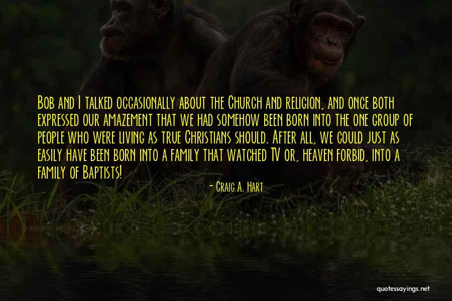 Rytiery Quotes By Craig A. Hart Rytiery Quotes By Craig A. Hart