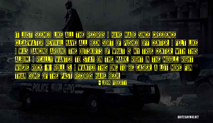 Rytojaus Horoskopas Quotes By John Fogerty Rytojaus Horoskopas Quotes By John Fogerty