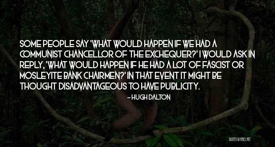 Rytojaus Zeme Quotes By Hugh Dalton Rytojaus Zeme Quotes By Hugh Dalton