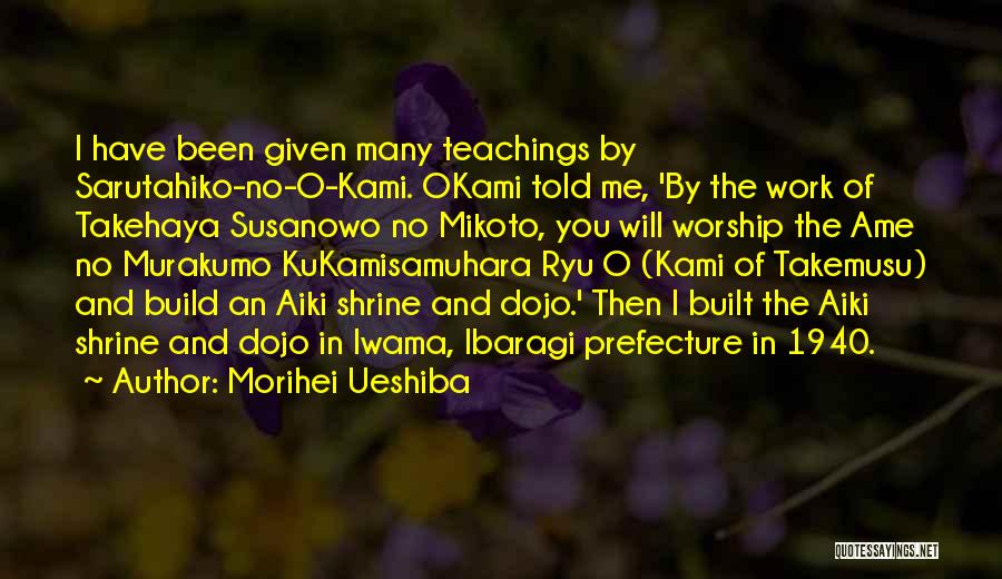 Ryu Quotes By Morihei Ueshiba