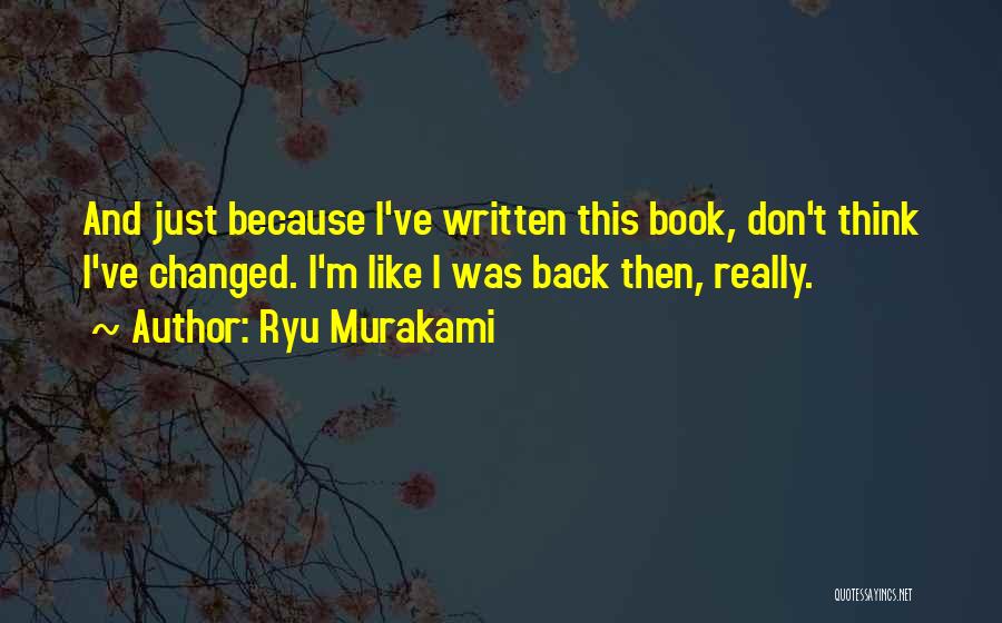 Ryu Quotes By Ryu Murakami