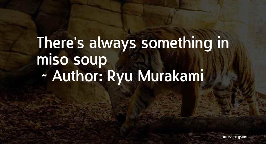 Ryu Quotes By Ryu Murakami