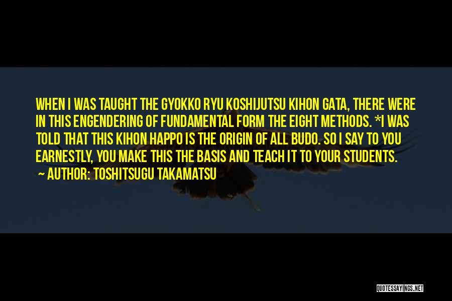 Ryu Quotes By Toshitsugu Takamatsu