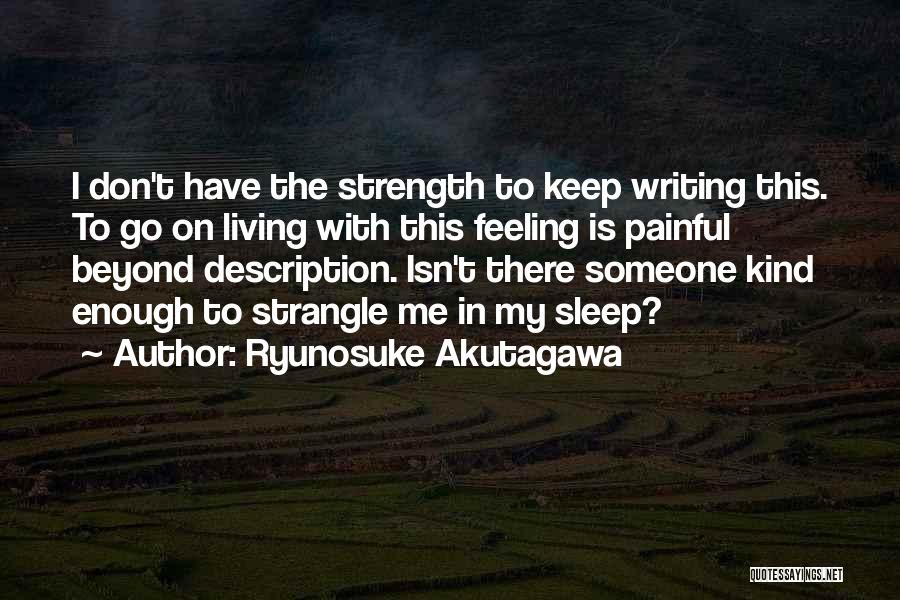 Ryunosuke Akutagawa Quotes 1883448