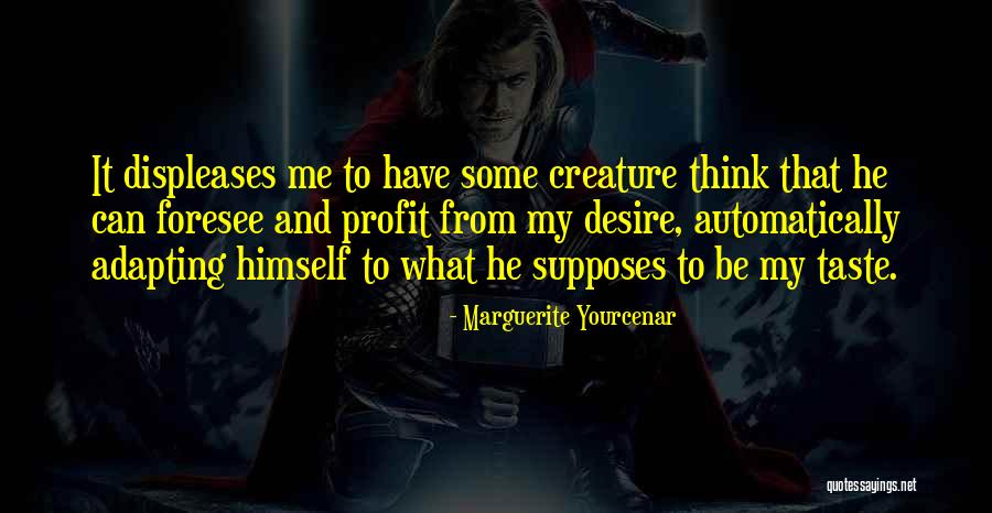 Ryuo 240 Quotes By Marguerite Yourcenar Ryuo 240 Quotes By Marguerite Yourcenar