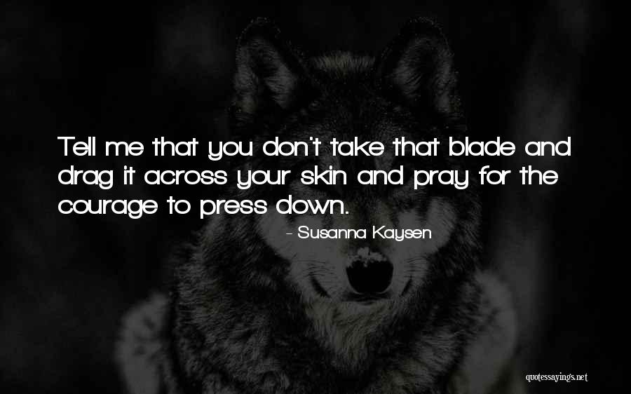 Ryusenji Quotes By Susanna Kaysen Ryusenji Quotes By Susanna Kaysen