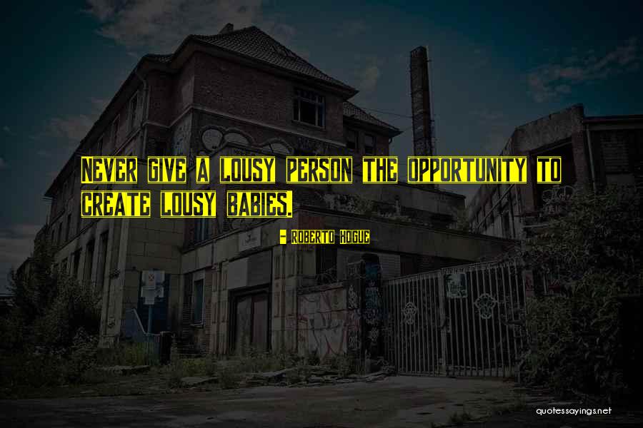 Ryuuguuno Quotes By Roberto Hogue Ryuuguuno Quotes By Roberto Hogue