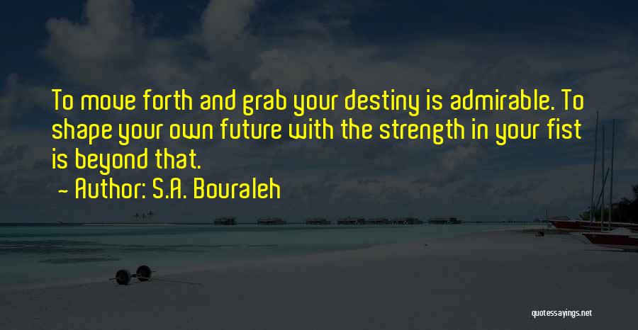 S.A. Bouraleh Quotes 1134488