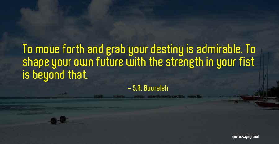 S.A. Bouraleh Quotes 1134488 S.A. Bouraleh Quotes 1134488