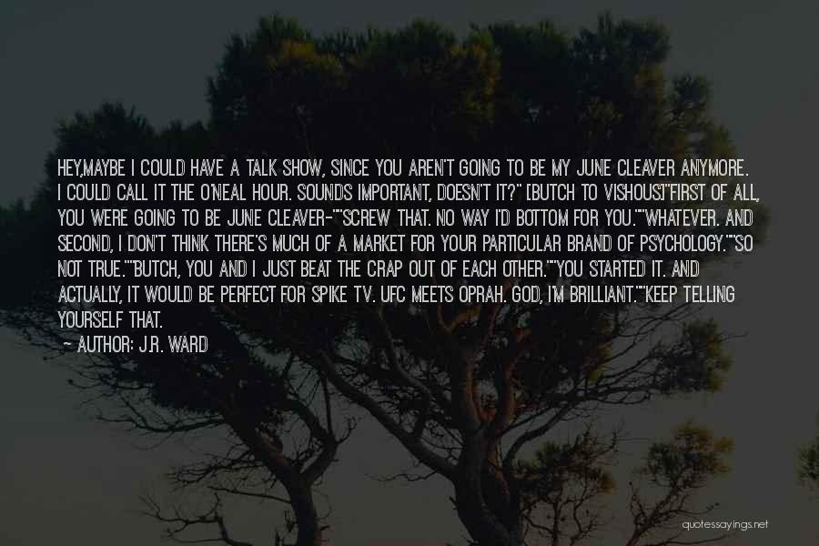 S.a.d Quotes By J.R. Ward