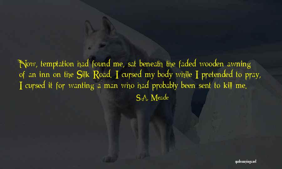 S.A. Meade Quotes 677644 S.A. Meade Quotes 677644