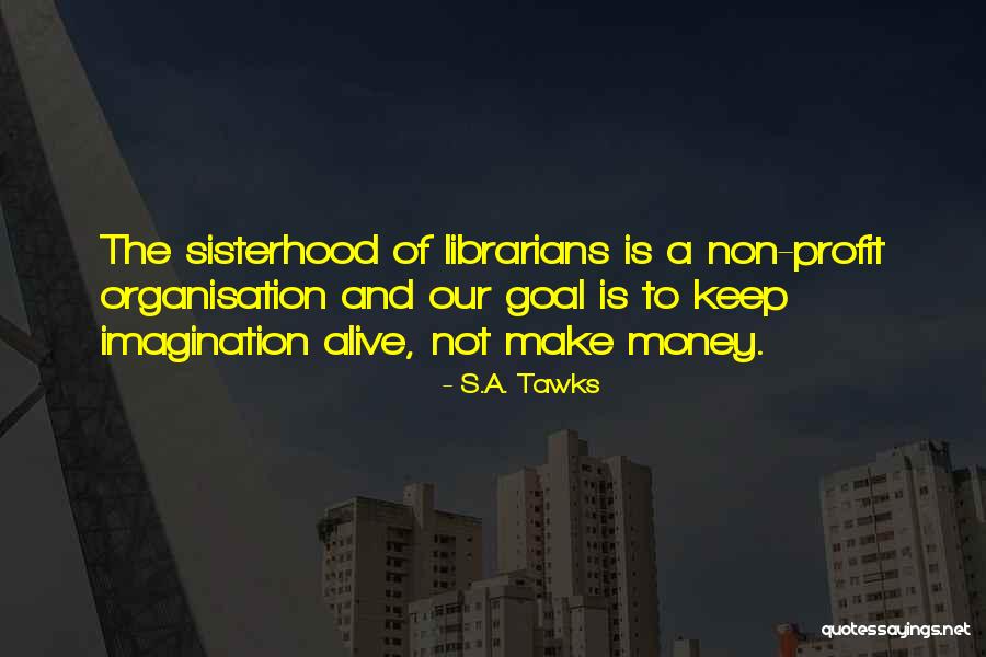 S.A. Tawks Quotes 1177433