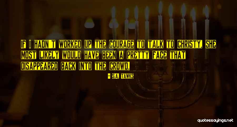 S.A. Tawks Quotes 1257173 S.A. Tawks Quotes 1257173