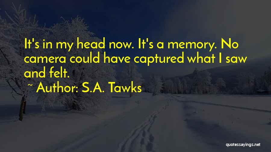 S.A. Tawks Quotes 1426477